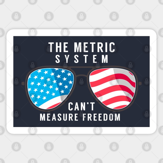 The metric system can't measure freedom Sticker by BodinStreet